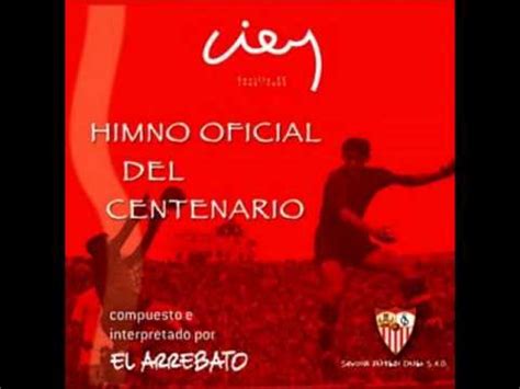 El Arrebato   Himno Centenario Sevilla Fútbol Club   YouTube