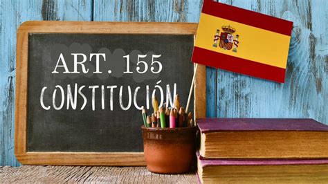 El artículo 155 Constitución | ¿Consecuencias de aplicar ...