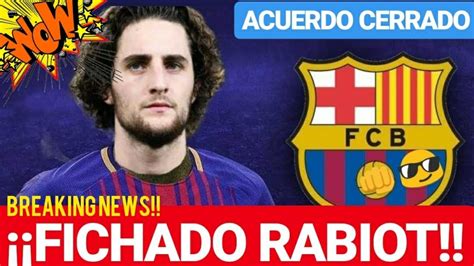 EL BARÇA RABIOT FICHADO TOTALMENTE!! ¡BREAKING NEWS! FC ...