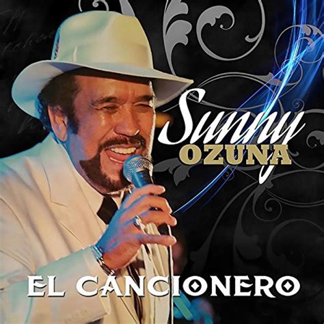 El Cancionero by Sunny Ozuna on Amazon Music   Amazon.com