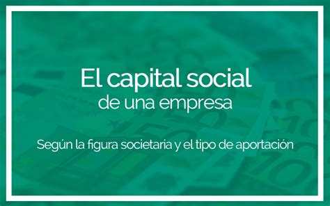 El capital social de una empresa | SBM Sociedades
