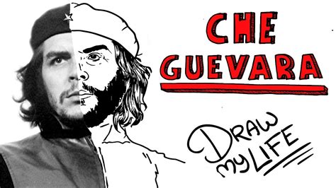 EL CHE GUEVARA | Draw My Life   YouTube