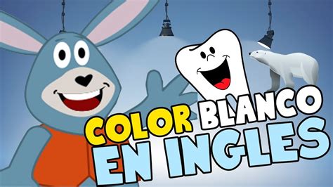 El color BLANCO en INGLÉS para niños   YouTube