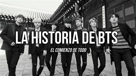 EL COMIENZO DE TODO  LA HISTORIA DE BTS 2013   2019    YouTube