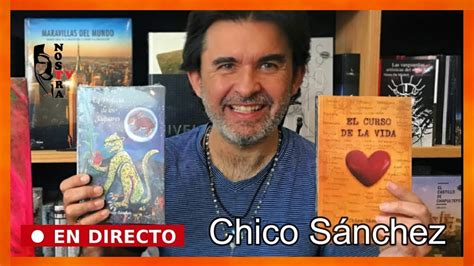 EL CURSO DE LA VIDA con Chico Sánchez YouTube