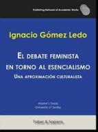 EL DEBATE FEMINISTA EN TORNO AL ESENCIALISMO: UNA PROXIMACION ...