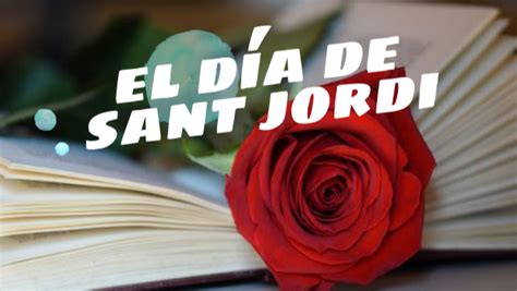 El Día de Sant Jordi by jkattinka on Genially