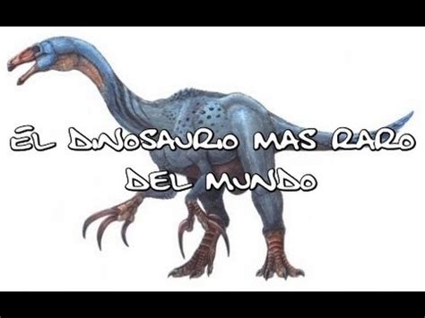 El dinosaurio mas raro del mundo   YouTube