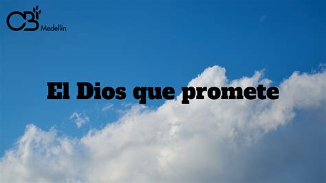 El Dios que promete   CBI Medellín