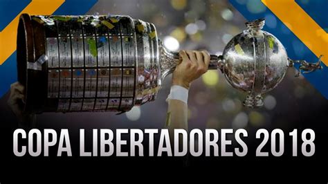 El fixture de Boca para la Copa Libertadores 2018   YouTube
