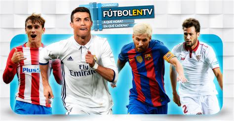 El fútbol en la televisión: Días y horarios de los ...