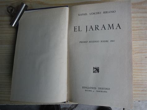 EL JARAMA by SANCHEZ FERLOSIO, Rafael: Ediciones Destino, Barcelona ...