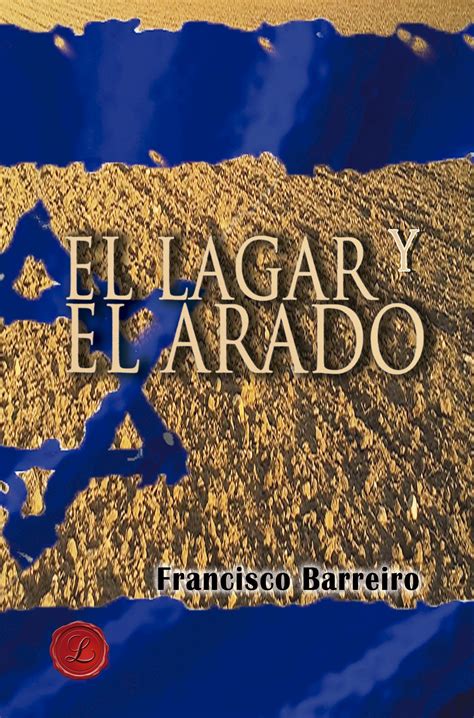 el lagar y el arado   Francisco Barreiro   Ediciones Lacre