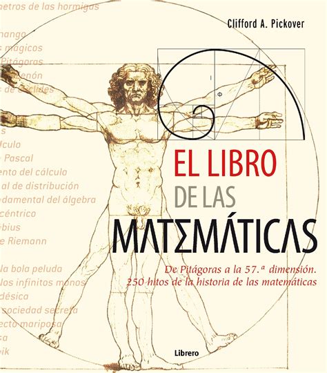 EL LIBRO DE LAS MATEMATICAS: DE PITAGORAS A LA 57 DIMENSION  8ª E ...