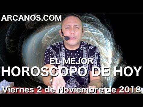 EL MEJOR HOROSCOPO DE HOY ARCANOS Viernes 2 de Noviembre ...