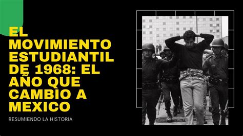 El Movimiento Estudiantil de 1968: el año que cambio a México.   YouTube