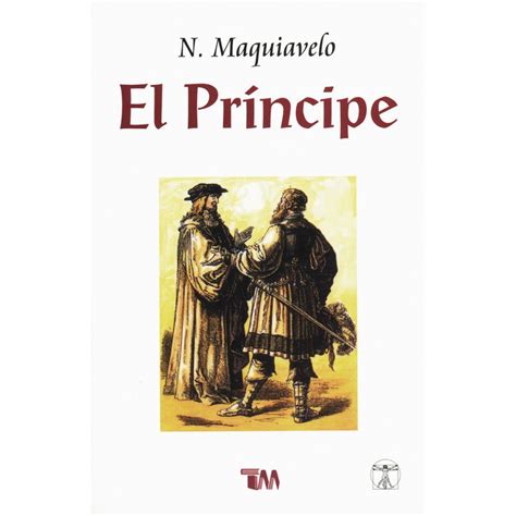 El príncipe de Maquiavelo: resumen, frases, análisis, y mas