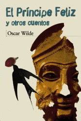 EL PRÍNCIPE FELIZ Y OTROS CUENTOS de Oscar Wilde ...