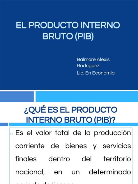 El Producto Interno Bruto  PIB  | Valor añadido | Producto ...