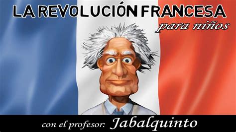 El Profesor Jabalquinto ~ La Revolución Francesa para ...