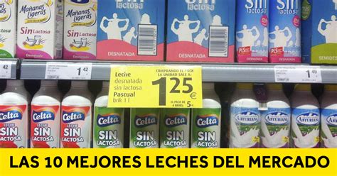 El Ranking de las 10 Mejores leches de España que demuestra que la más ...