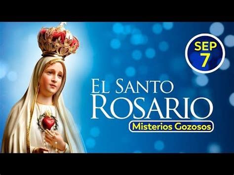 El Santo Rosario de hoy Lunes 7 de Septiembre 2020 ...