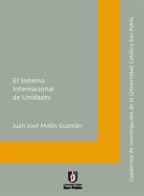 El sistema internacional de unidades Juan José Milón Guzmán | Entradas ...
