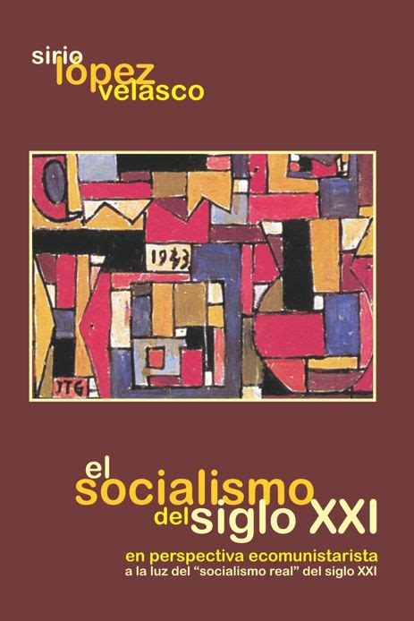 El socialismo del siglo XXI en perspectiva ecomunitarista a la luz del ...