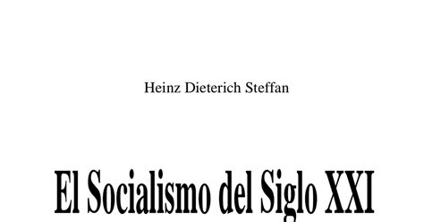 El Socialismo del Siglo XXI Heinz Dieterich.pdf   Google Drive
