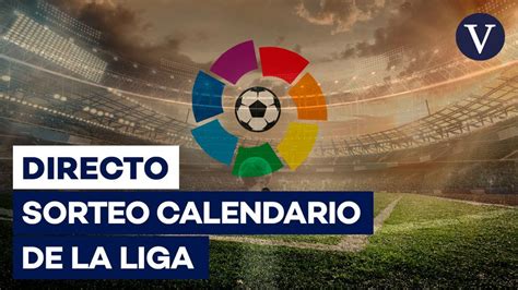 El sorteo del calendario de LaLiga Santander y SmartBank, en directo