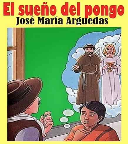 EL SUEÑO DEL PONGO   JOSE MARIA ARGUEDAS | Utilero