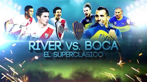 El Superclásico: River vs Boca   YouTube