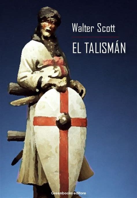 El talismán es una novela del escritor escocés Walter ...