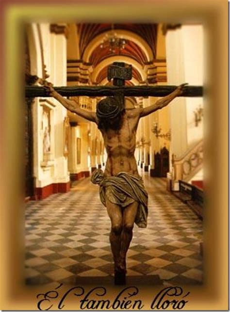 Él también lloró: Imágenes de Jesús crucificado