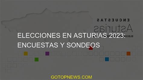 Elecciones en Asturias 2023: encuestas y sondeos   YouTube