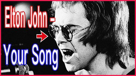 Elton John   Your Song | Songs, Elton john