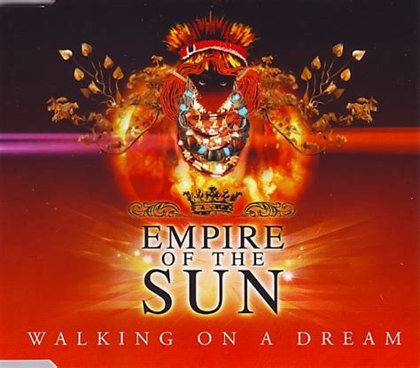 Empire of the Sun – Walking on a Dream Lyrics | Genius Lyrics