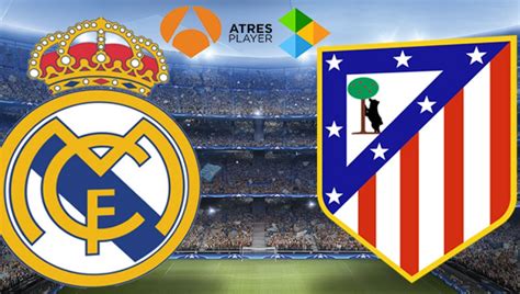 En DIRECTO: Real Madrid   Atlético de Madrid en Antena 3 y ...