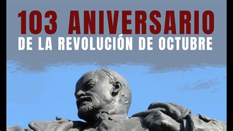 En el 103 aniversario de la Revolución de Octubre ...