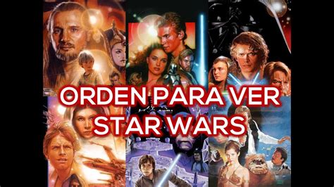 ¿En qué Orden ver las películas de Star Wars? | El ...