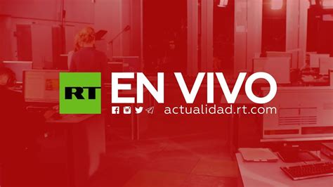 EN VIVO: La señal de RT en español en YouTube   TELEVISIÓN ...