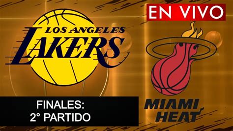 En vivo NBA Angeles Lakers vs Miami Heat segundo partido YouTube