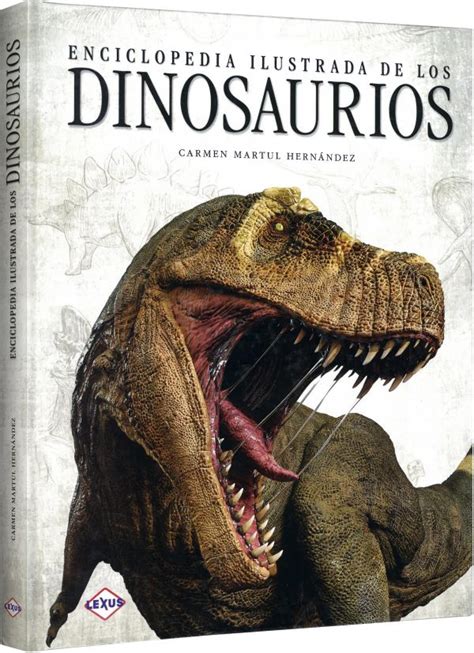 Enciclopedia Ilustrada Dinosaurios – Lexus Editores Panama