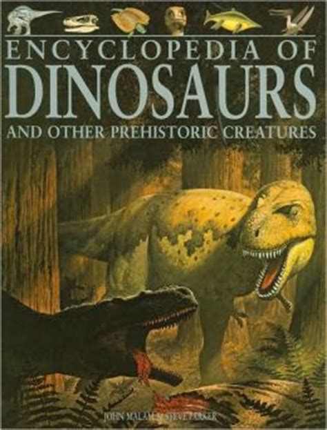 Encyclopedia of Dinosaurs and Other Historic Creatures by ...