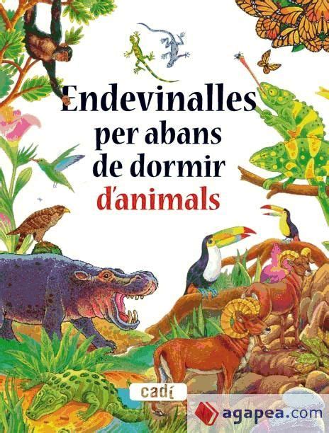 ENDEVINALLES PER ABANS DE DORMIR D?ANIMALS   SILVIA DUBOVOY   9788447440597
