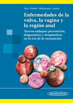Enfermedades de la vulva, la vagina y la región anal ...