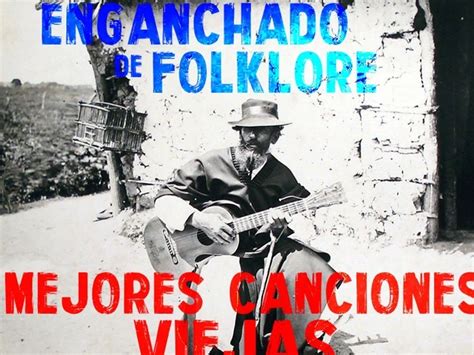 Enganchado de folklore, mejores viejas canciones argentinas   Música ...