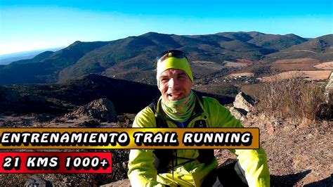 Entrenamiento Trail Running 21 kms 1000+   YouTube