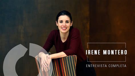 Entrevista a Irene Montero  completa    YouTube