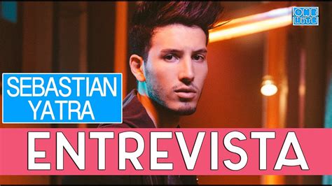 Entrevista a Sebastian Yatra 2017   YouTube